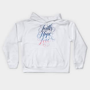 Faith, hope, love Kids Hoodie